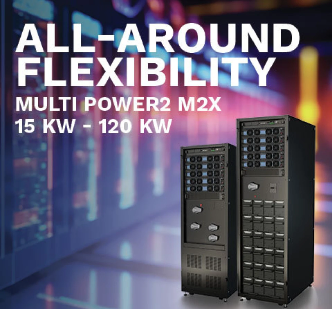 Riello 𝗠𝘂𝗹𝘁𝗶 𝗣𝗼𝘄𝗲𝗿𝟮 – 𝗠𝟮𝗫 Modular UPS
